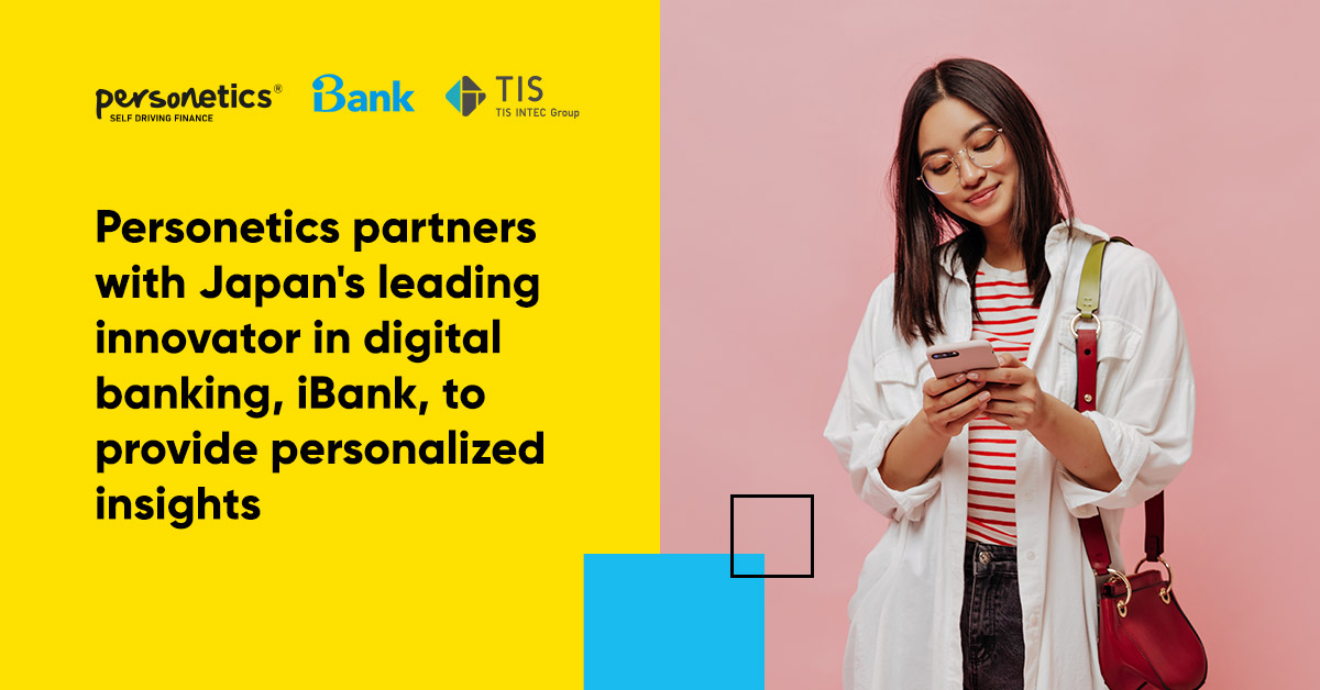 Personetics Provide Personalized Insights to Regional Bank Customers Partners With Japan’s Leading Innovator in Digital Banking, iBank