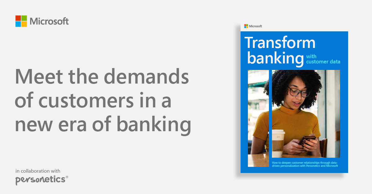 Transforming Banking with Customer Data to Deepen Customer Relationships