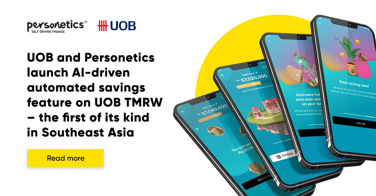 UOB and Personetics Launch AI-driven Automated Savings Feature on Its TMRW Mobile Banking App – The First of Its Kind in Southeast Asia