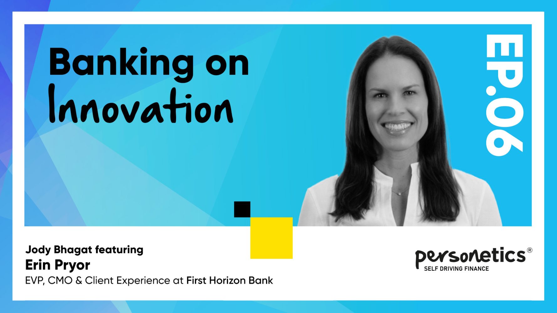 Personetics Podcast EP06 With Erin Pryor From First Horizon