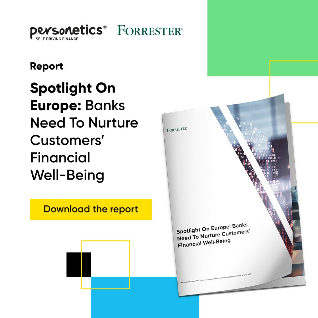 Report Spotlight On Europe Banks Need to Nurture Customers Financial Well Being Personetics and Forrester