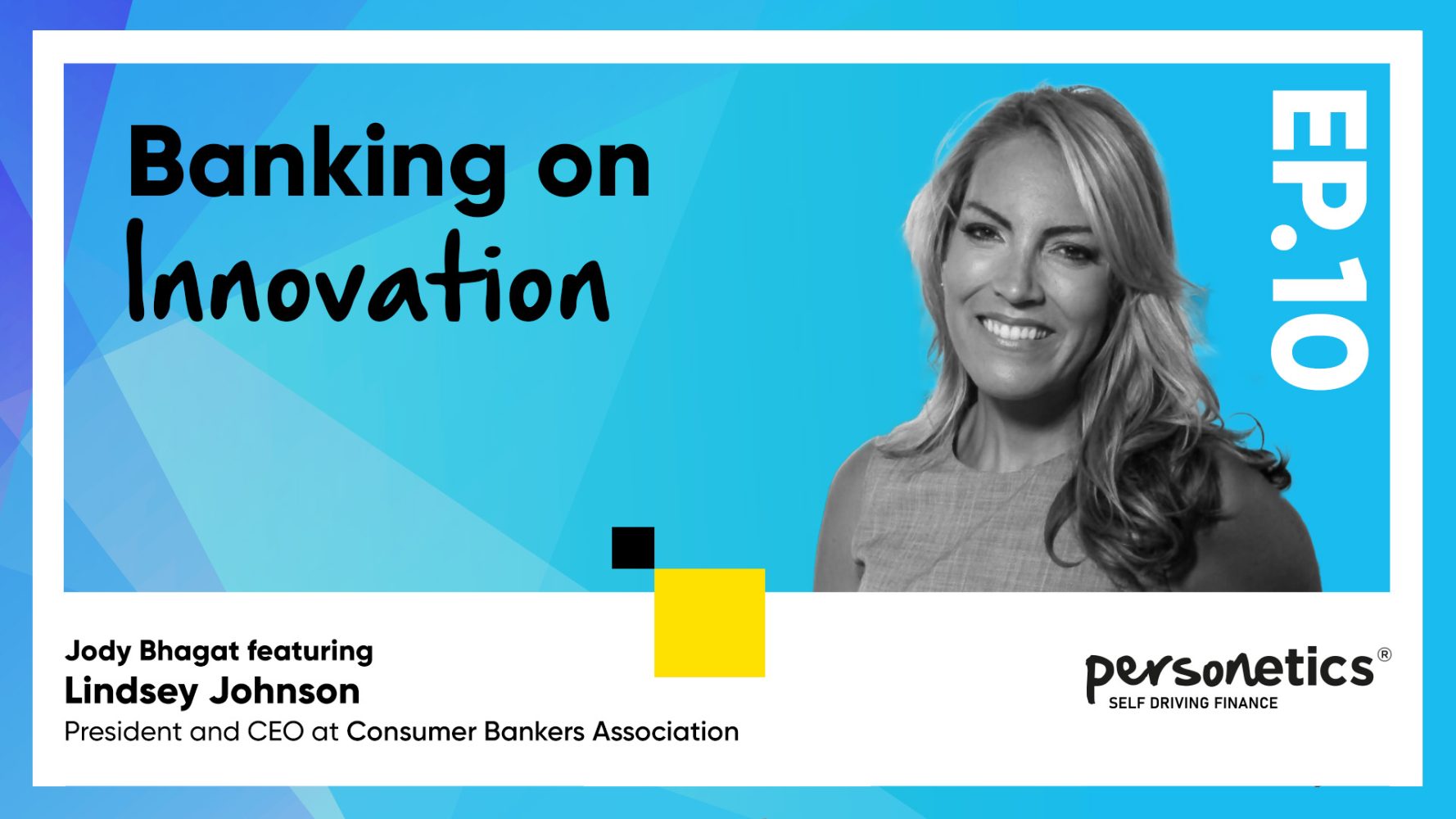 Personetics Podcast EP10 With Lindsey Johnson, President & CEO of the Consumer Bankers Association
