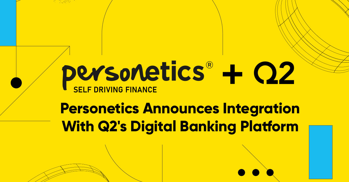 Personetics Announces Integration With Q2's Digital Banking Platform