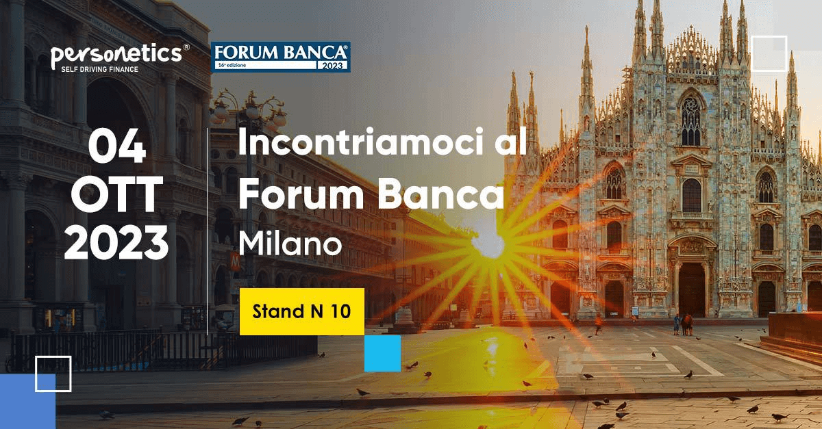 Unisciti a Personetics al Forum Banca 4 ottobre 2023, Milano