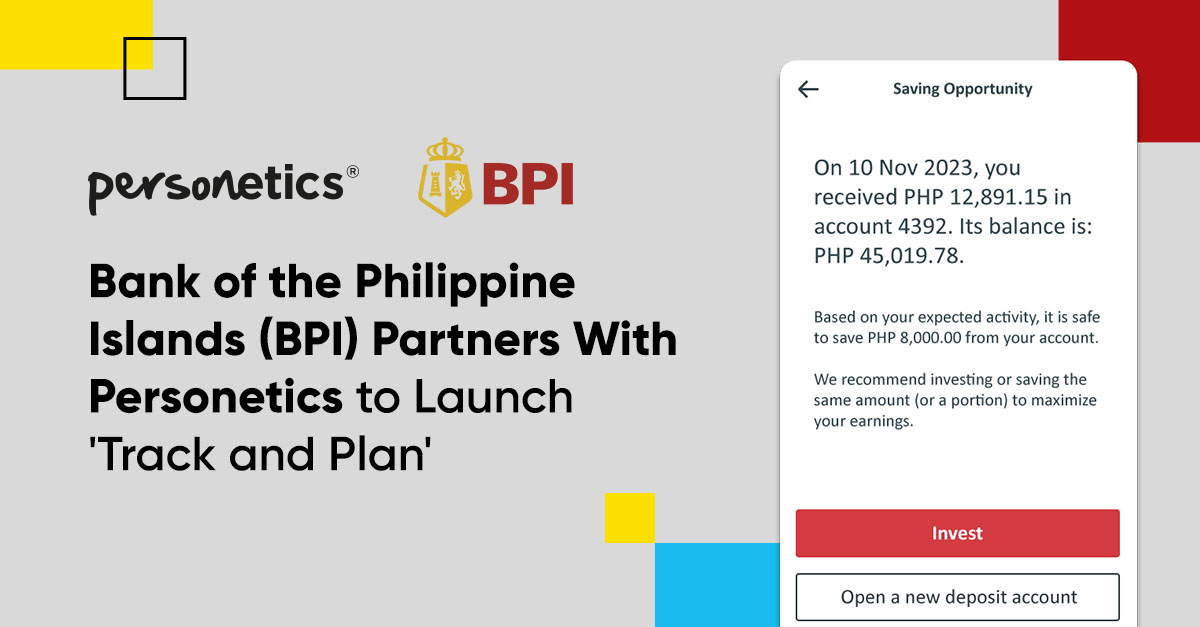Bank of the Philippine Islands (BPI) Partners With Personetics to Launch 'Track and Plan'