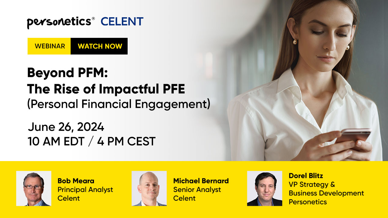 [Live Webinar] 26 June 2024 North America and Europe: Beyond PFM - The Rise of Impactful PFE (Personal Financial Engagement)