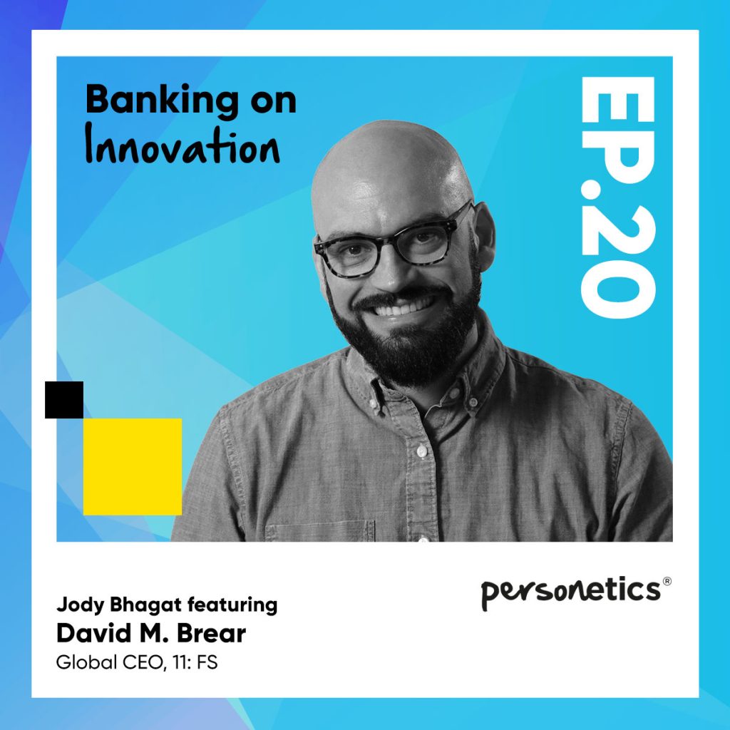 Personetics podcast 20 A Conversation with David M. Brear, CEO of 11:FS