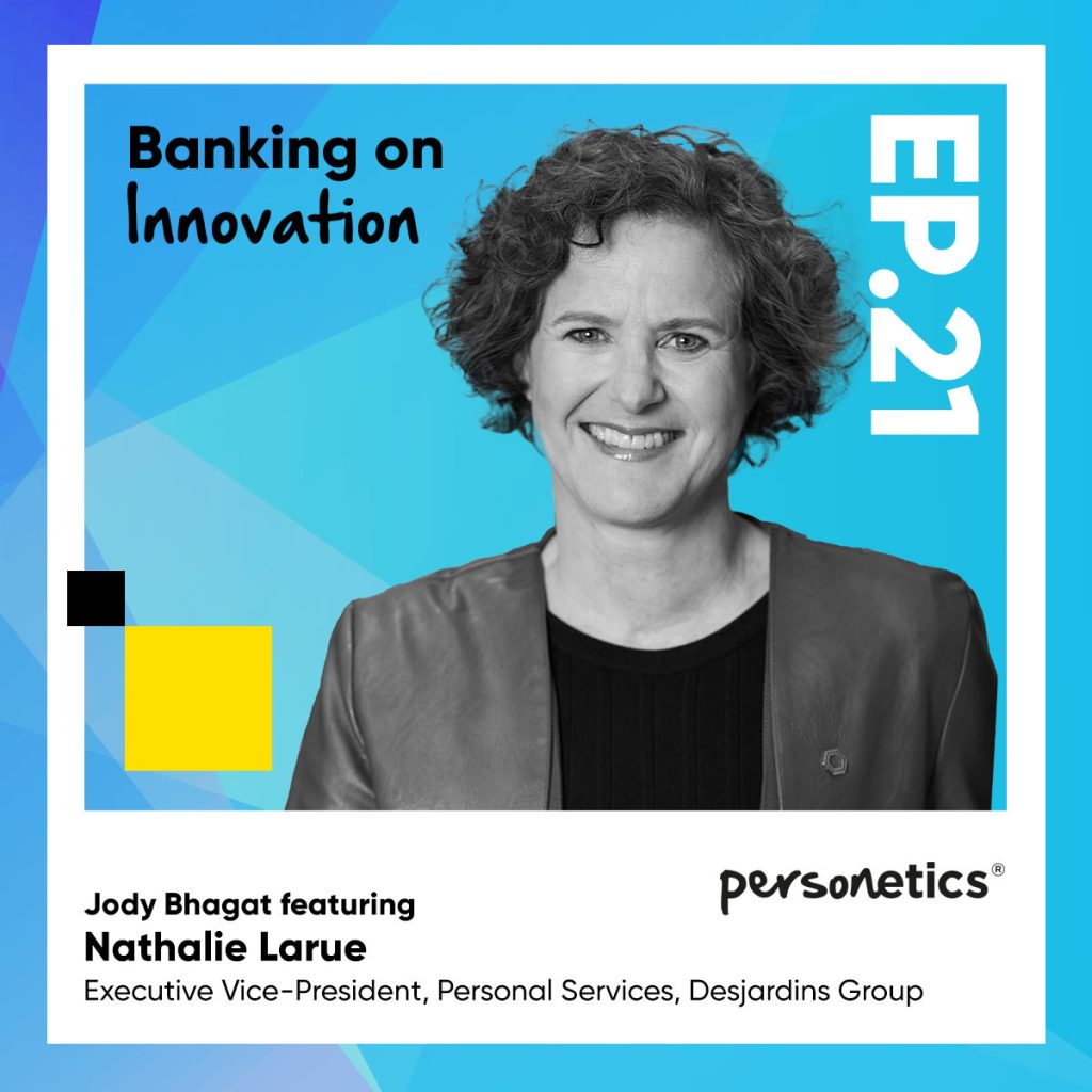 Personetics Banking on innovation podcast with Nathalie Larue from Desjardin